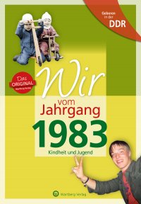 Geboren in der DDR - Wir vom Jahrgang 1983