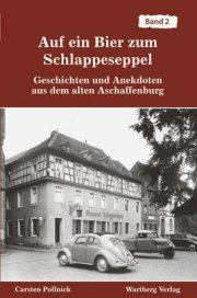 Geschichten und Anekdoten aus dem alten Aschaffenburg