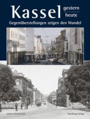 Kassel - Gestern und Heute