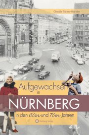 Aufgewachsen in Nürnberg in den 60er und 70er Jahren