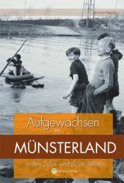 Aufgewachsen im Münsterland in den 50er und 60er Jahren