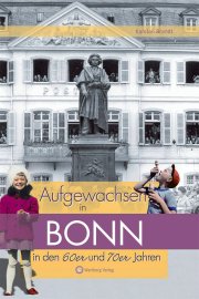 Aufgewachsen in Bonn in den 60er und 70er Jahren