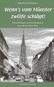 Geschichten und Anekdoten aus dem alten Ulm