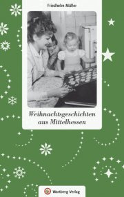 Weihnachtsgeschichten aus Mittelhessen