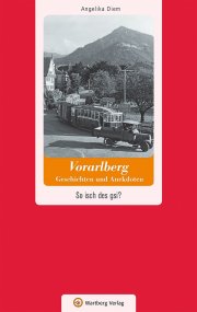 Vorarlberg - Geschichten und Anekdoten