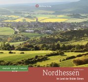 Nordhessen Farbbildband - Im Land der Brüder Grimm