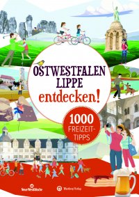 Ostwestfalen Lippe entdecken!  1000 Freizeittipps