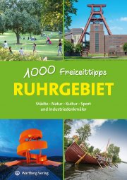 Ruhrgebiet - 1000 Freizeittipps