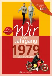 Aufgewachsen in der DDR - Wir vom Jahrgang 1979