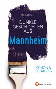 Dunkle Geschichten aus Mannheim