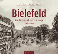 Bielefeld - Vom Kaiserbesuch zum Cafe Europa (1900-1930)