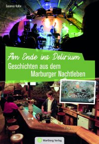 Geschichten aus dem Marburger Nachtleben