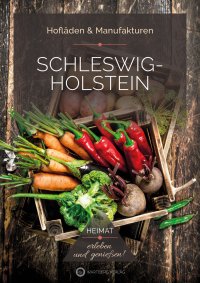Schleswig-Holstein – Hofläden & Manufakturen