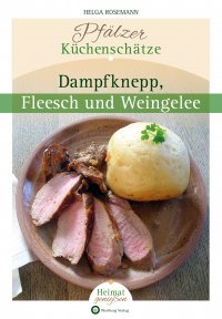 Pfalz - Pfälzer Küchenschätze