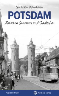 Potsdam - Zwischen Sanssouci und Stadtleben 