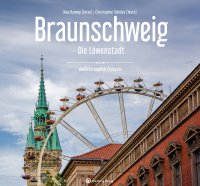 Braunschweig - Die schönsten Ansichten der Löwenstadt