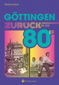 Göttingen - Zurück in die 80er 