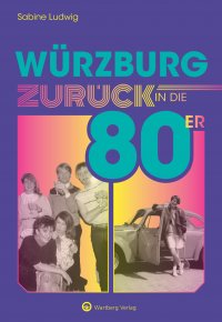 Würzburg - Zurück in die 80er