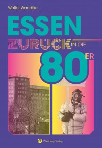 Essen - Zurück in die 80er