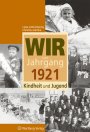 Wir vom Jahrgang 1921 *