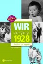 Wir vom Jahrgang 1928 *