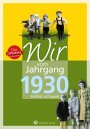 Wir vom Jahrgang 1930 *