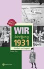 Wir vom Jahrgang 1931 *