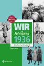 Wir vom Jahrgang 1936 *