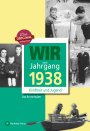Wir vom Jahrgang 1938 *