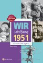 Wir vom Jahrgang 1951 *