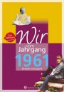 Wir vom Jahrgang 1961 *