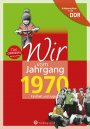 Aufgewachsen in der DDR - Wir vom Jahrgang 1970 *