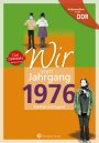 Aufgewachsen in der DDR - Wir vom Jahrgang 1976 *