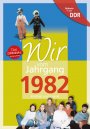 Geboren in der DDR - Wir vom Jahrgang 1982 *