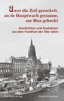 Geschichten und Anekdoten aus dem Frankfurt der 50er Jahre