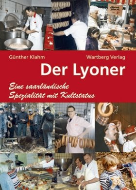 Der Lyoner - Eine saarländische Spezialität mit Kultstatus
