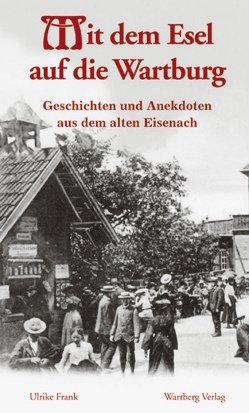 Geschichten und Anekdoten aus dem alten Eisenach