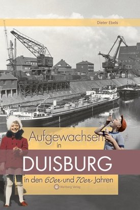 Aufgewachsen in Duisburg in den 60er und 70er Jahren