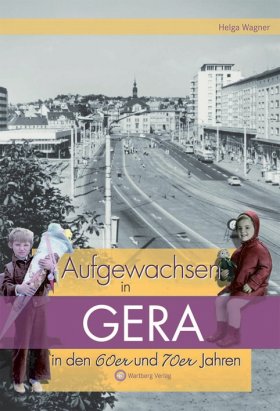 Aufgewachsen in Gera in den 60er und 70er Jahren