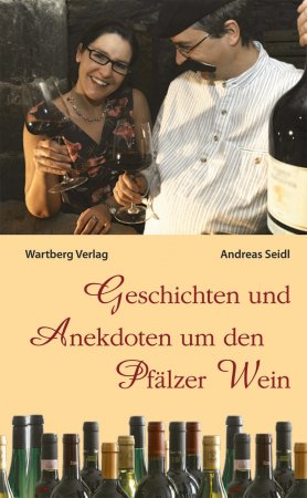 Geschichten und Anekdoten um den Pfälzer Wein