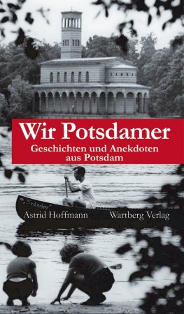 Geschichten und Anekdoten aus Potsdam