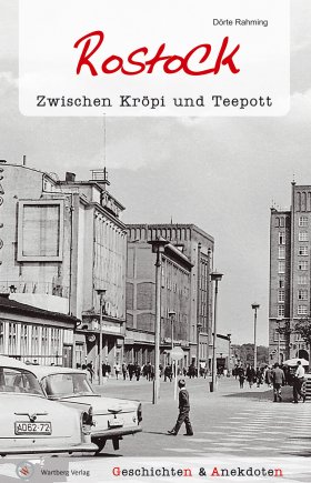 Geschichten und Anekdoten aus Rostock