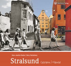 Stralsund -  Gestern und Heute 