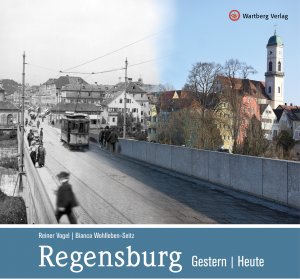 Regensburg - Gestern / Heute
