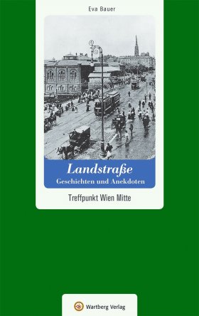 Wien - Landstraße - Geschichten und Anekdoten