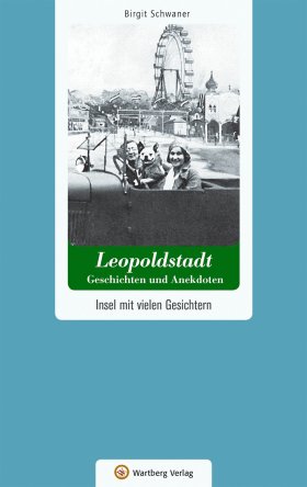 Wien - Leopoldstadt - Geschichten und Anekdoten