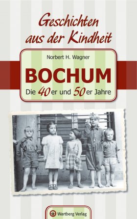 Bochum - Die 40er und 50er Jahre