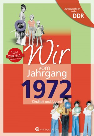 Aufgewachsen in der DDR - Wir vom Jahrgang 1972