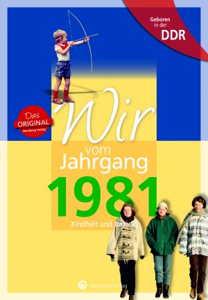 Geboren in der DDR - Wir vom Jahrgang 1981