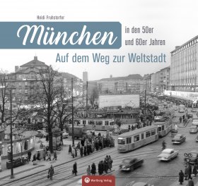 München in den 50er und 60er Jahren 